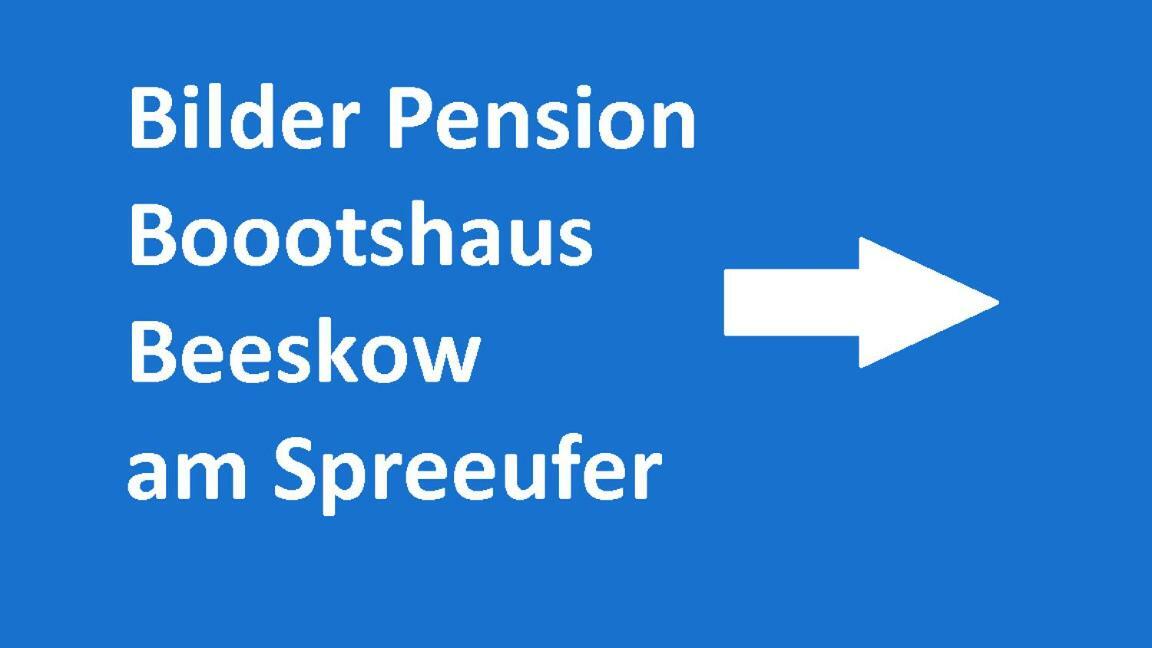 Boootshaus - Am Spreeufer Otel Beeskow Dış mekan fotoğraf